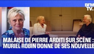 Malaise de Pierre Arditi sur scène: Muriel Robin donne de ses nouvelles sur BFMTV