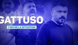 Marseille - Gattuso, l'OM de la situation