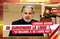 Droits TV : Labrune accusé de survendre la Ligue 1, "il n'aura jamais le milliard qu'il espère"