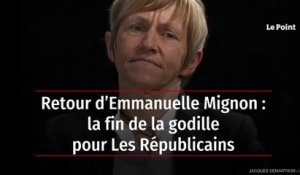 Retour d’Emmanuelle Mignon : la fin de la godille pour Les Républicains