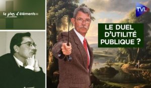 Le Plus d'Eléments - Bernard Lugan : pourquoi le duel doit-il être reconnu d’utilité publique ?