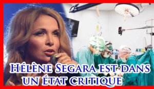 Hélène Segara est dans un état critique, une mauvaise nouvelle vient de tomber