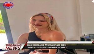 Elsa Bois (Danse avec les stars 2021) :  soeur Alizée est plus connue qu'elle !