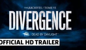 Dead by Daylight Trailer - Tome VI DIVERGENCE Rift Overview