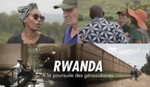 Rwanda, à la poursuite des génocidaires