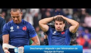 Deschamps « ‍dégouté ‍» par l'élimination de l'équipe de France