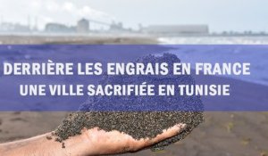 Derrière les engrais en France, une ville sacrifiée en Tunisie