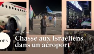 Un aéroport pris d'assaut par une foule anti-Israël au Daguestan en Russie