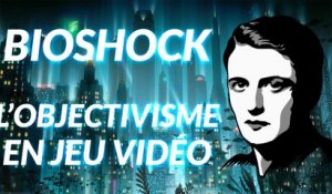 Bioshock : La Philosophie Objectiviste en Jeu Vidéo