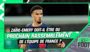 Equipe de France : Zaïre-Emery doit-il être du prochain rassemblement ?
