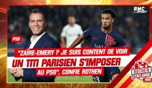 PSG : "Zaïre-Emery ? Je suis content de voir un titi parisien s'imposer à Paris" confie Rothen