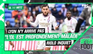 OL 1-1 Metz: "Lyon est profondément malade", Riolo inquiet pour le maintien