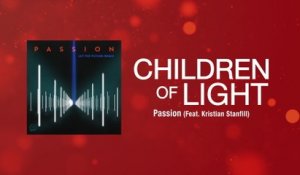 Passion - Children Of Light (Lyric Video / Live At The Passion Conference, Atlanta, GA/2013)