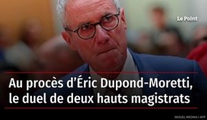 Au procès d’Éric Dupond-Moretti, le duel de deux hauts magistrats