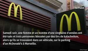 Marseille : une femme et un homme tués par balles sur le parking d’un McDonald’s