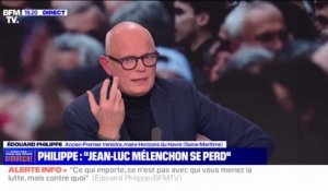 Édouard Philippe: "Je constate que chez Jean-Luc Mélenchon, il y a une perte totale de repères républicains"