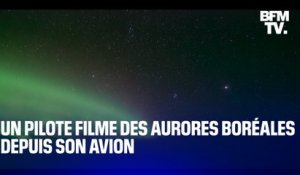 Un pilote filme des aurores boréales depuis son avion