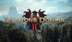 Dragon's Dogma 2 - Trailer d'annonce