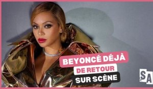 Beyoncé déjà de retour sur scène ?