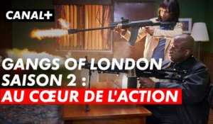  Les secrets des scènes d’actions de Gangs of London saison 2