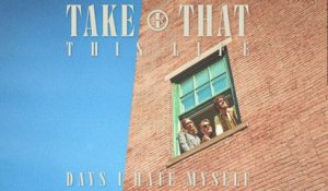 Take That - Days I Hate Myself (Visualiser)