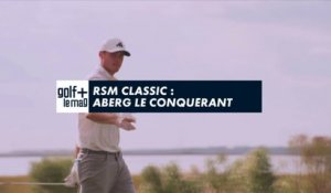 RSM Classic : Aberg le conquérant - Golf + le mag