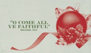 Michael Tait - O Come All Ye Faithful (Audio)