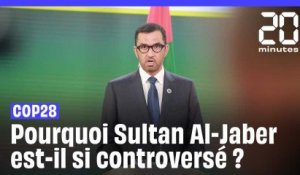 COP28 : Pourquoi son président, Sultan Al-Jaber, est-il si controversé ?