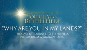 The Cast Of Journey To Bethlehem - Why Are You In My Lands? (Audio/From “Journey To Bethlehem”)