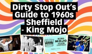 Trailer: Dirty Stop Out's Guide to 1960s Sheffield | King Mojo