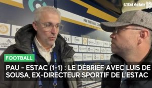Pau - Estac, le débrief du match avec Luis de Sousa, ex-directeur sportif de l'Estac