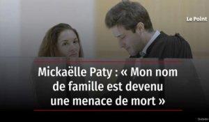 Mickaëlle Paty : « Mon nom de famille est devenu une menace de mort »