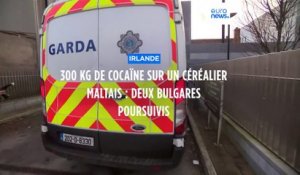 Irlande : deux Bulgares poursuivis après la découverte de 300 kg de cocaïne sur un céréalier maltais