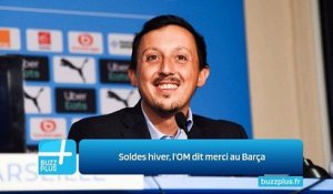 Soldes hiver, l'OM dit merci au Barça