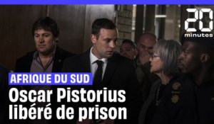 Oscar Pistorius libéré de prison