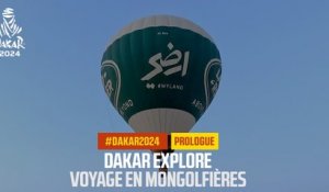 Dakar Explore: Voyage en mongolfière - #Dakar2024