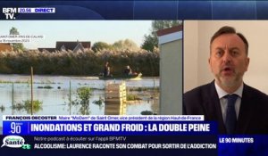 Crues dans le Pas-de-Calais: "On a besoin de gérer la crise jusqu'au bout de l'hiver", affirme François Decoster (maire de Saint-Omer)