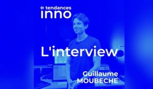 L'Interview Tendances Inno avec Guillaume Moubèche