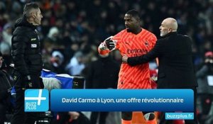 David Carmo à Lyon, une offre révolutionnaire