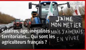 Qui sont les agriculteurs français ?