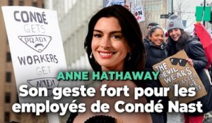 Anne Hathaway quitte un shooting photo pour soutenir les employés de Condé Nast en grève