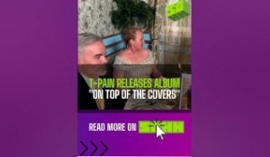 T-Pain Releases Album “On Top Of The Covers”