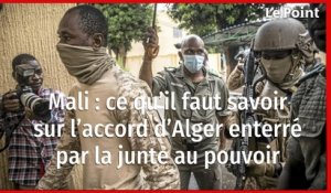 Mali : ce qu’il faut savoir sur l’accord d’Alger enterré par la junte au pouvoir