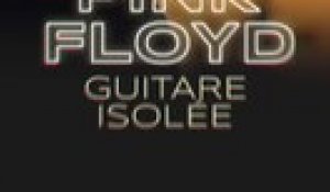 David Gilmour et sa guitare isolée ! 