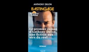 Fiction ou autobiographie?  "Bastingage", le premier roman d'Anthony Delon, fait écho aux divisons du clan Delon