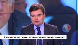 L'édito de Gauthier Le Bret : «Éducation nationale : François Bayrou candidat»