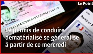 Le permis de conduire dématérialisé se généralise à partir de ce mercredi