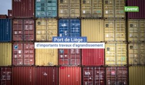Importants travaux de modernisation et d'agrandissement au port autonome de Liège