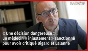 « Une décision dangereuse » : un médecin « injustement » sanctionné pour avoir critiqué Bigard et Lalanne