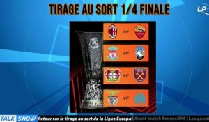 Talk Show partie 2 : Retour sur le tirage au sort des quarts de finale de l'Europa League